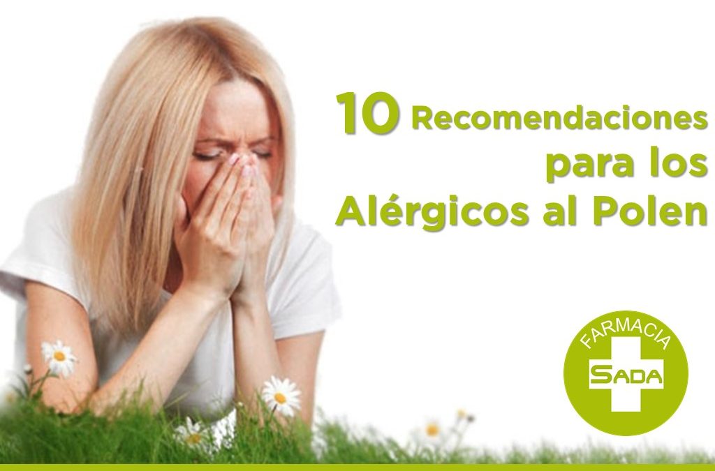 10 recomendaciones para los alérgicos al polen