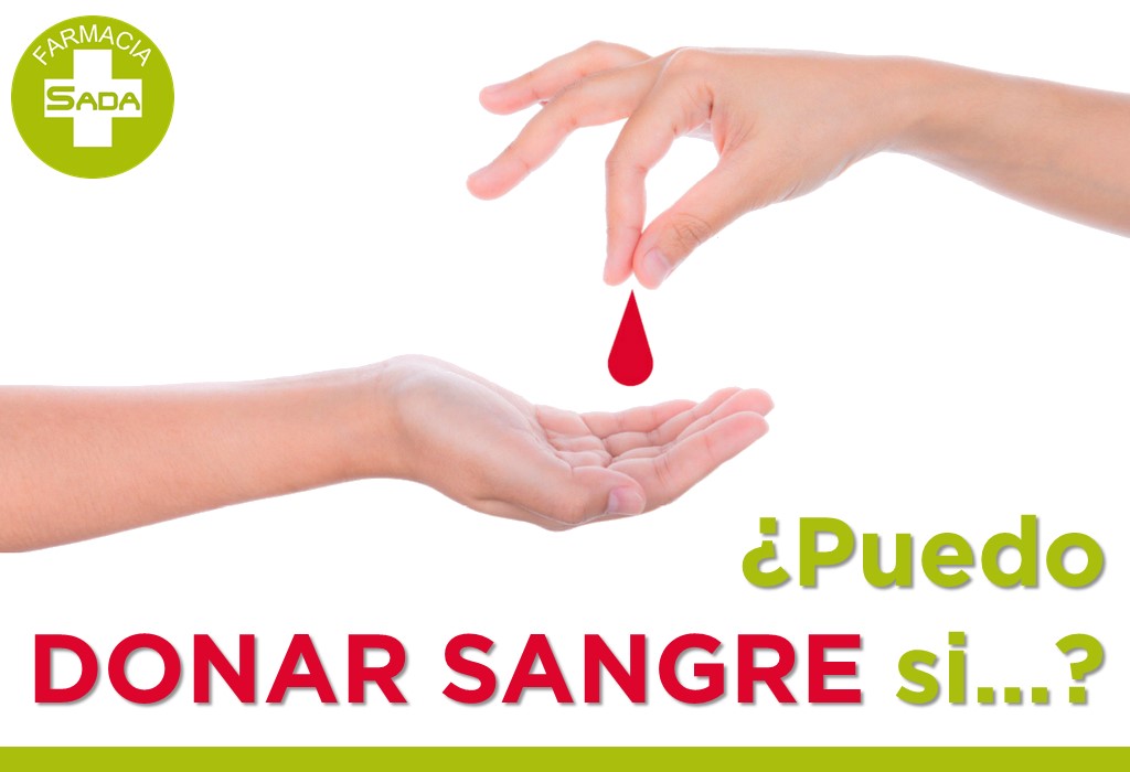¿Puedo donar sangre si…?