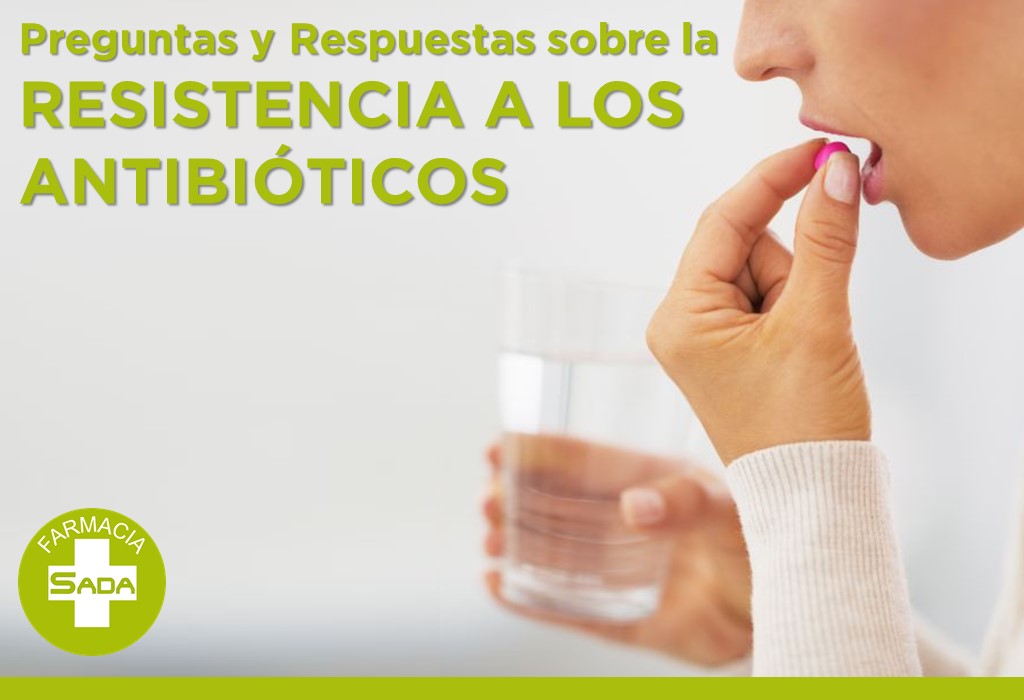 Preguntas y respuestas sobre la resistencia a los antibióticos