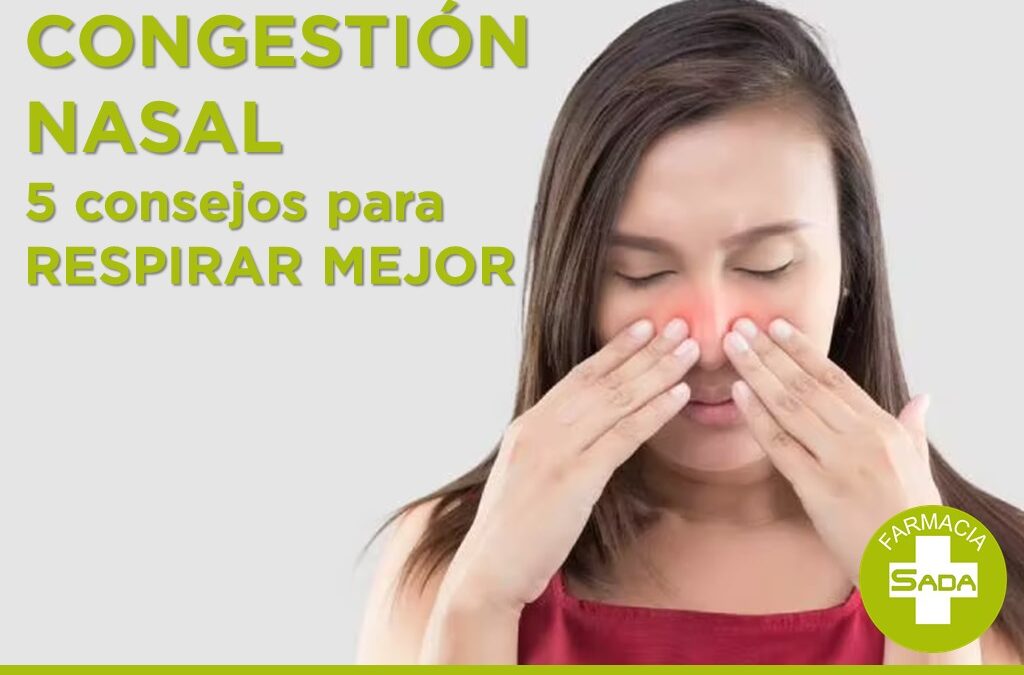 Congestión Nasal – 5 consejos para respirar mejor