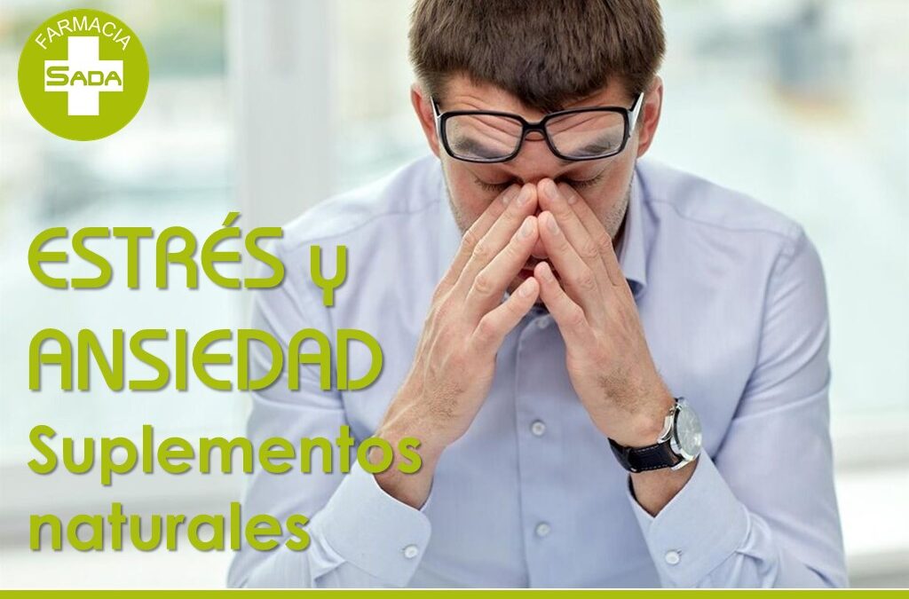 Suplementos naturales para el estrés y la ansiedad: apoyo cotidiano desde la farmacia